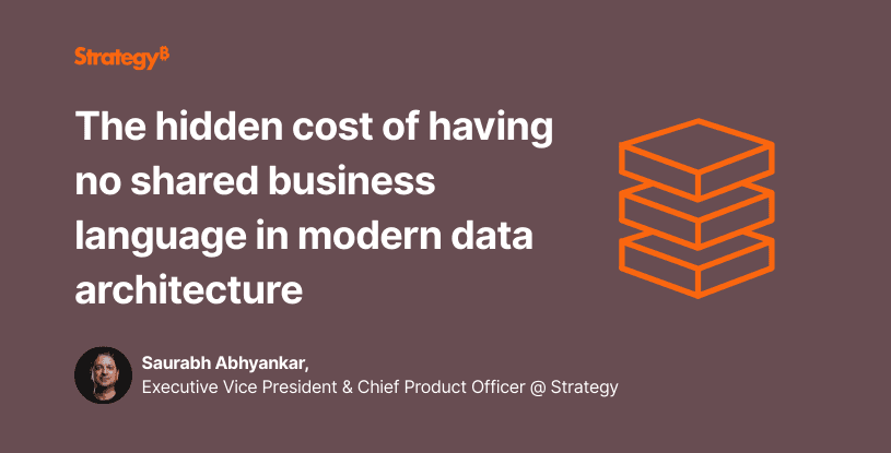 Video: The hidden cost of having no shared business language in modern data architecture
